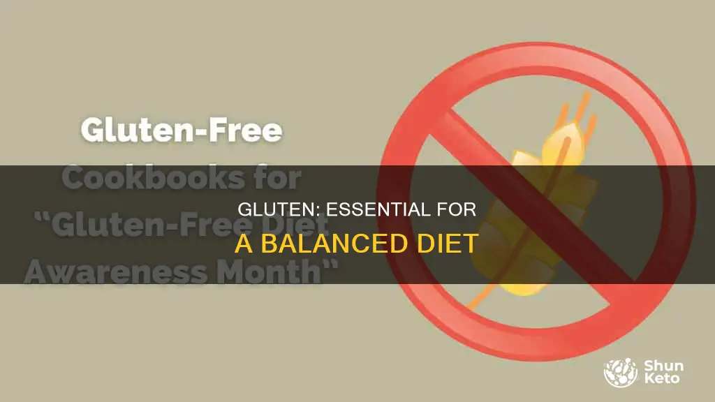 why do you need gluten in your diet