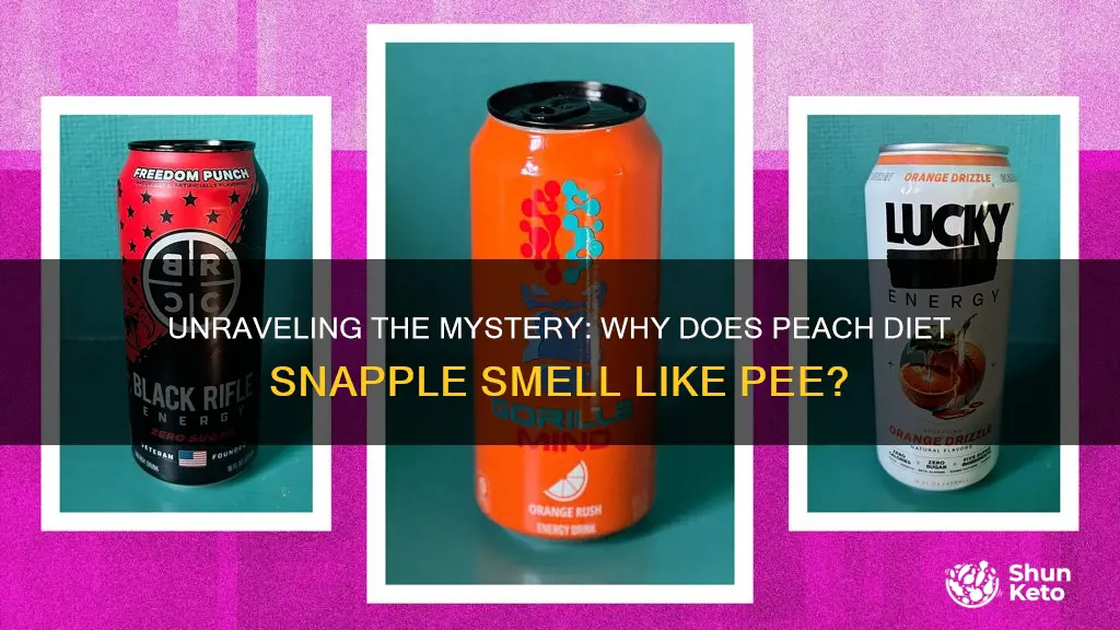 why does peach diet snapple smell like pee