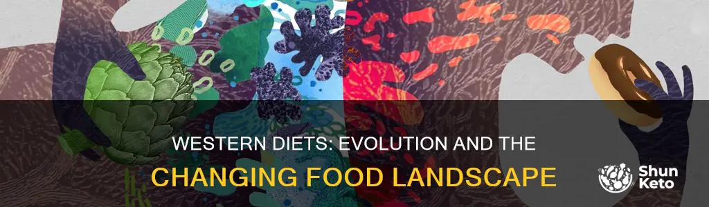 why has western diets changed over time