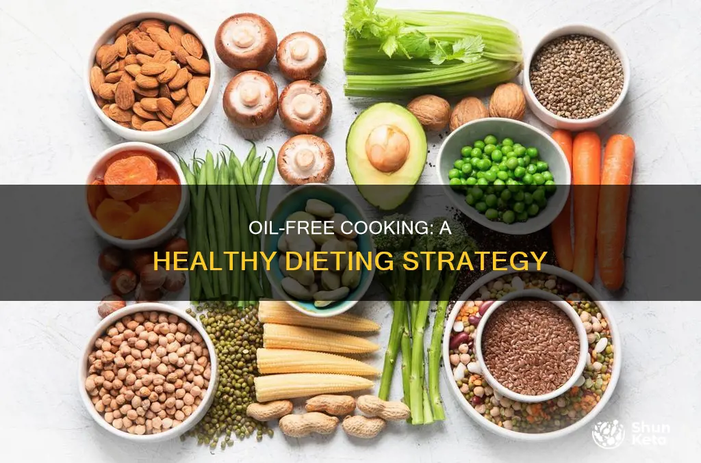why is cooking with oil not allowed during a diet