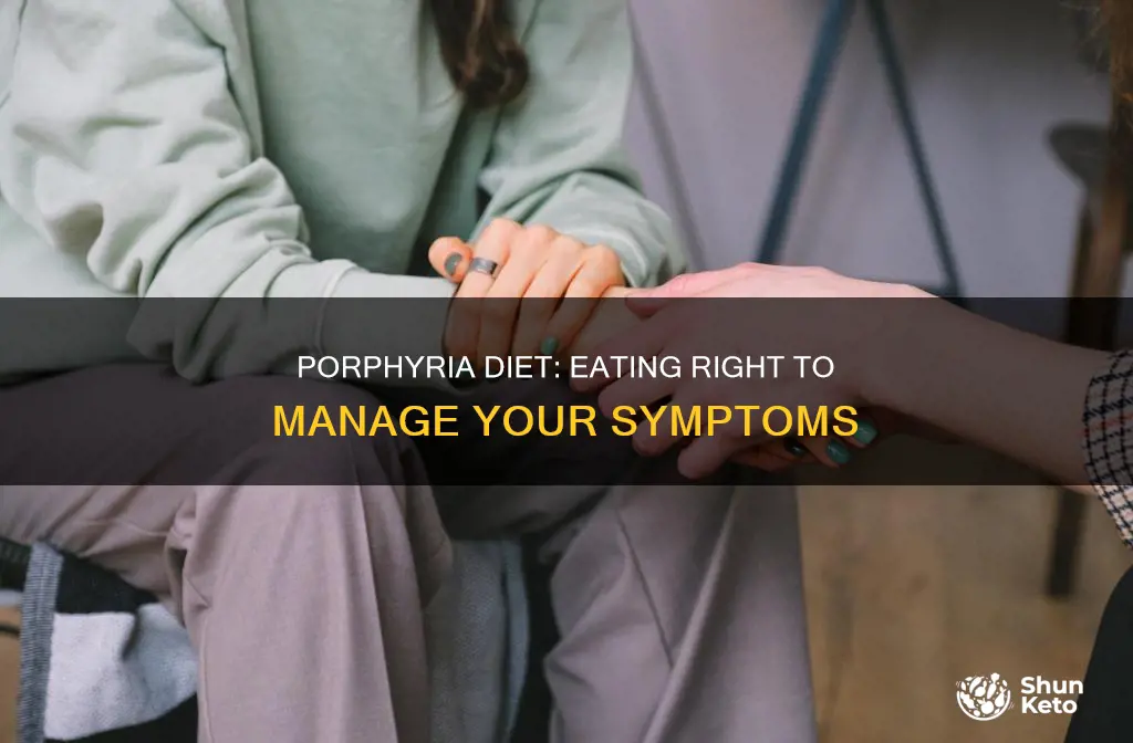why is diet important if you have porphyria