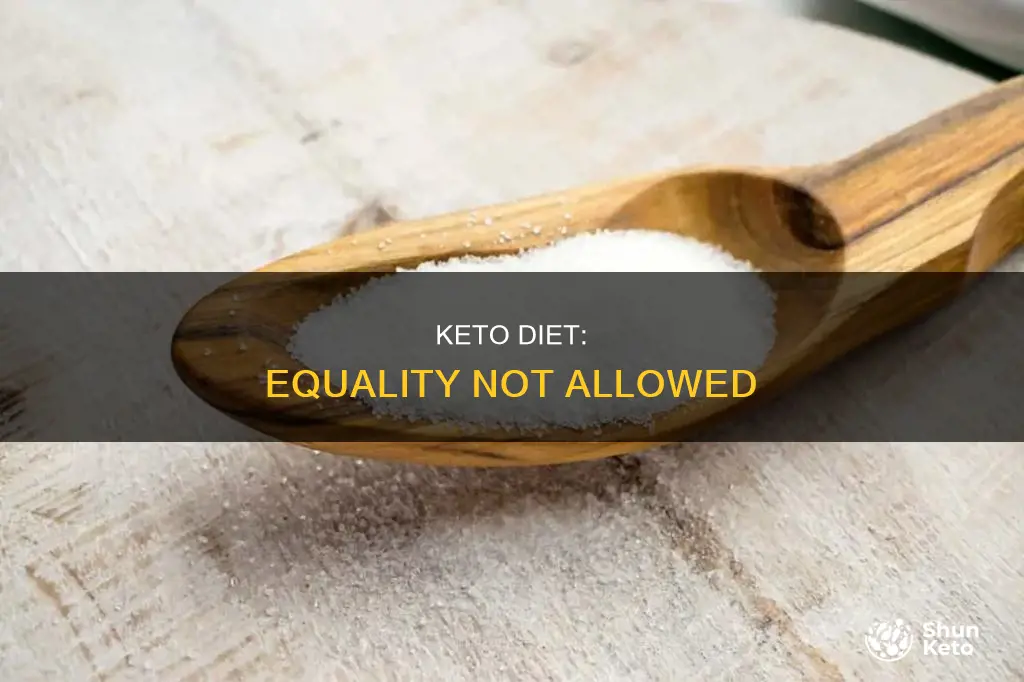 why is equal not allowed on keto