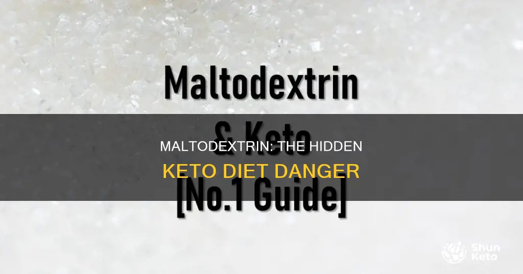 why is maltrodextrine bad for keto