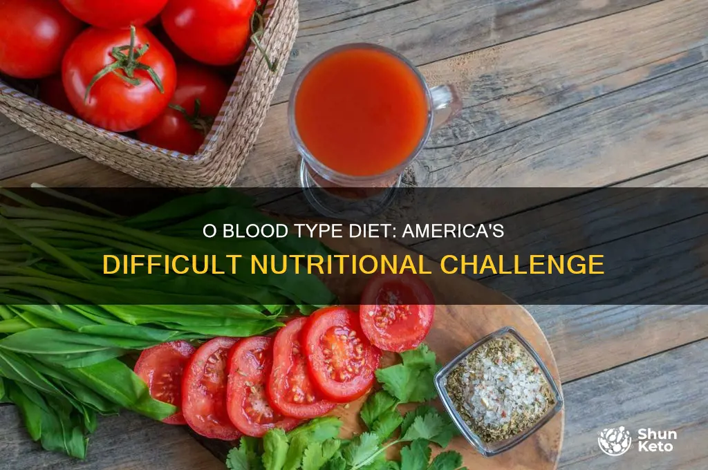 why is o blood type diet so difficult in america