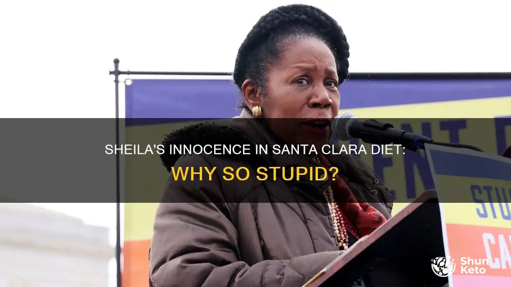 why is sheila so stupid in santa clara diet