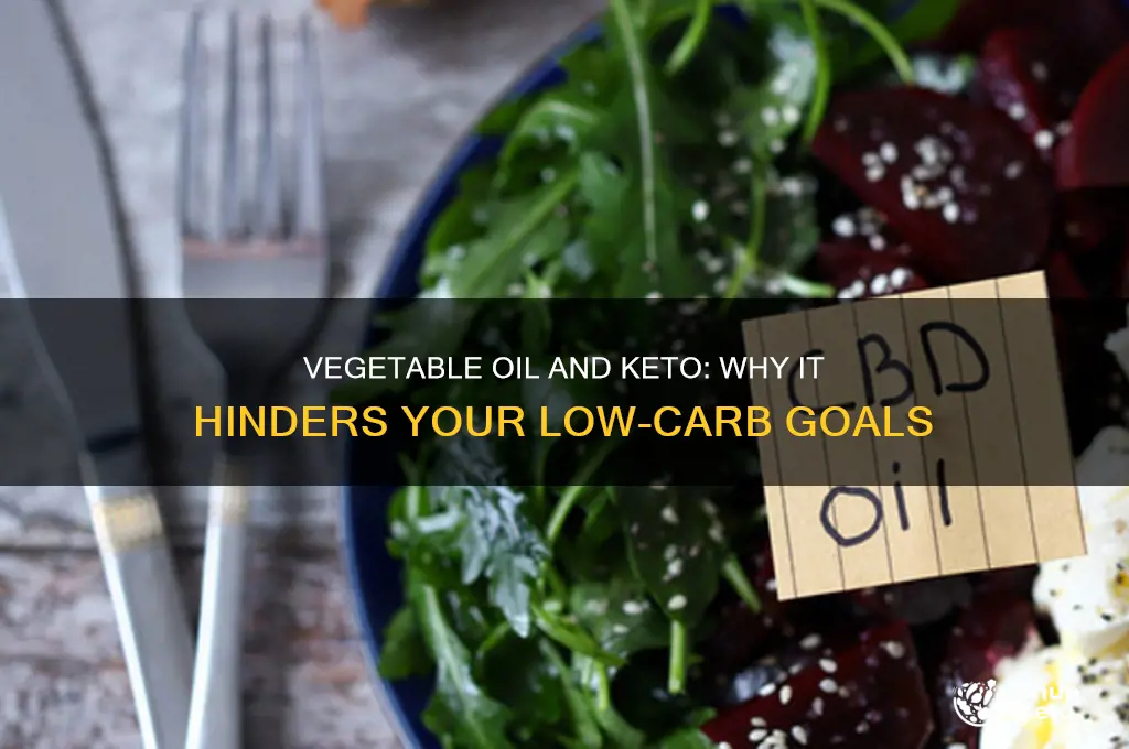 why is vegetable oil bad for keto diet