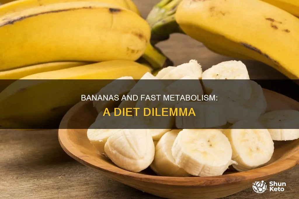 why no bananas on fast metabolism diet