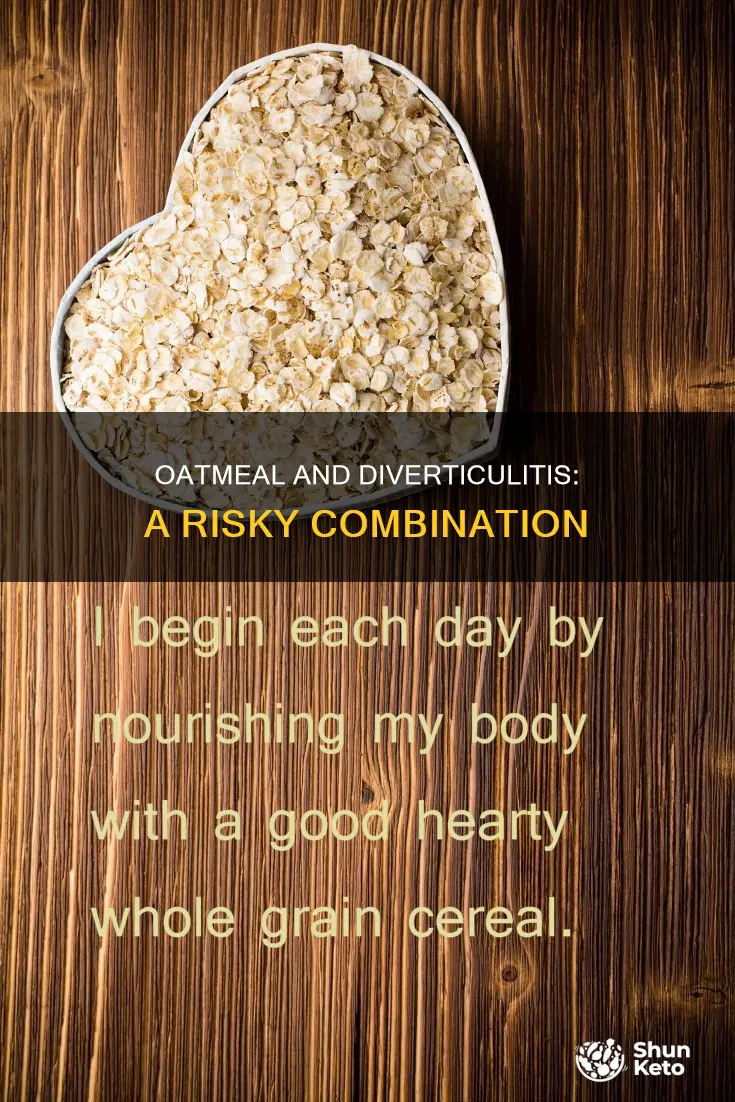 why oatmeal not allowed on diverticulitis diet