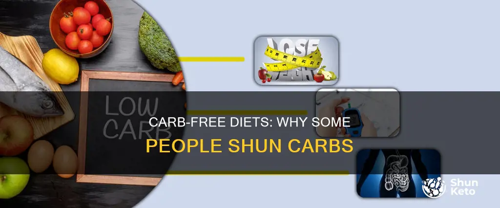 why would some people exclude carbs from their diet