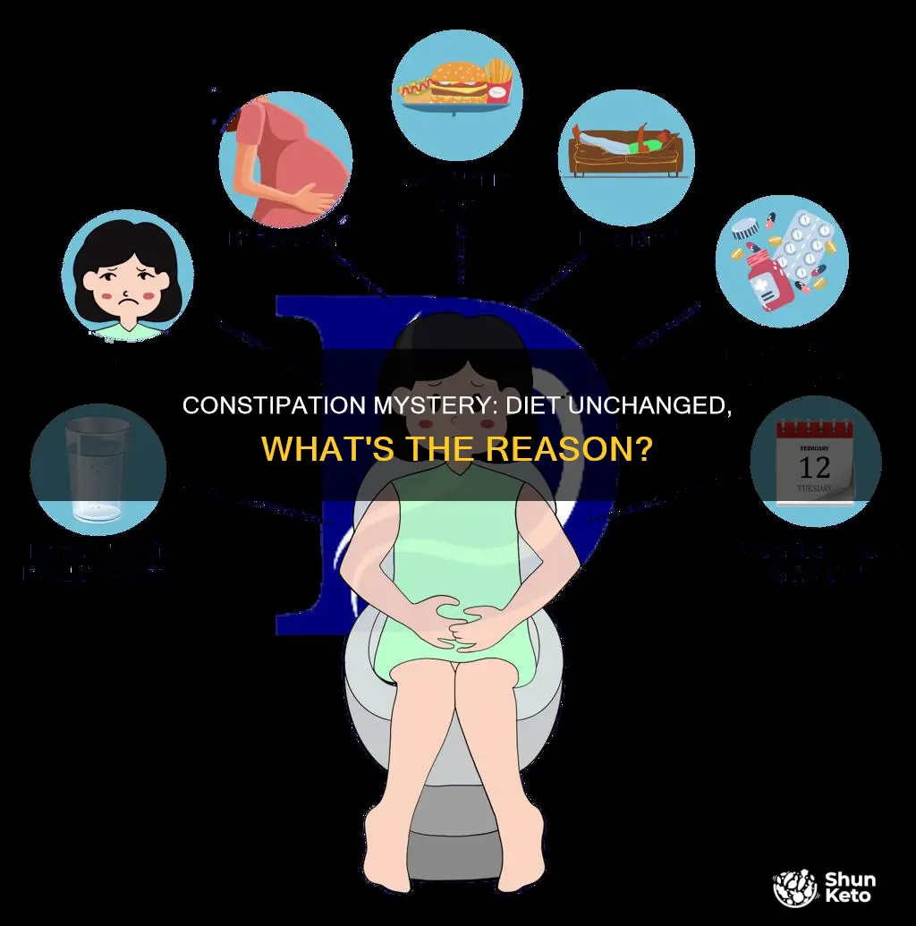 why you become constipated without change in diet