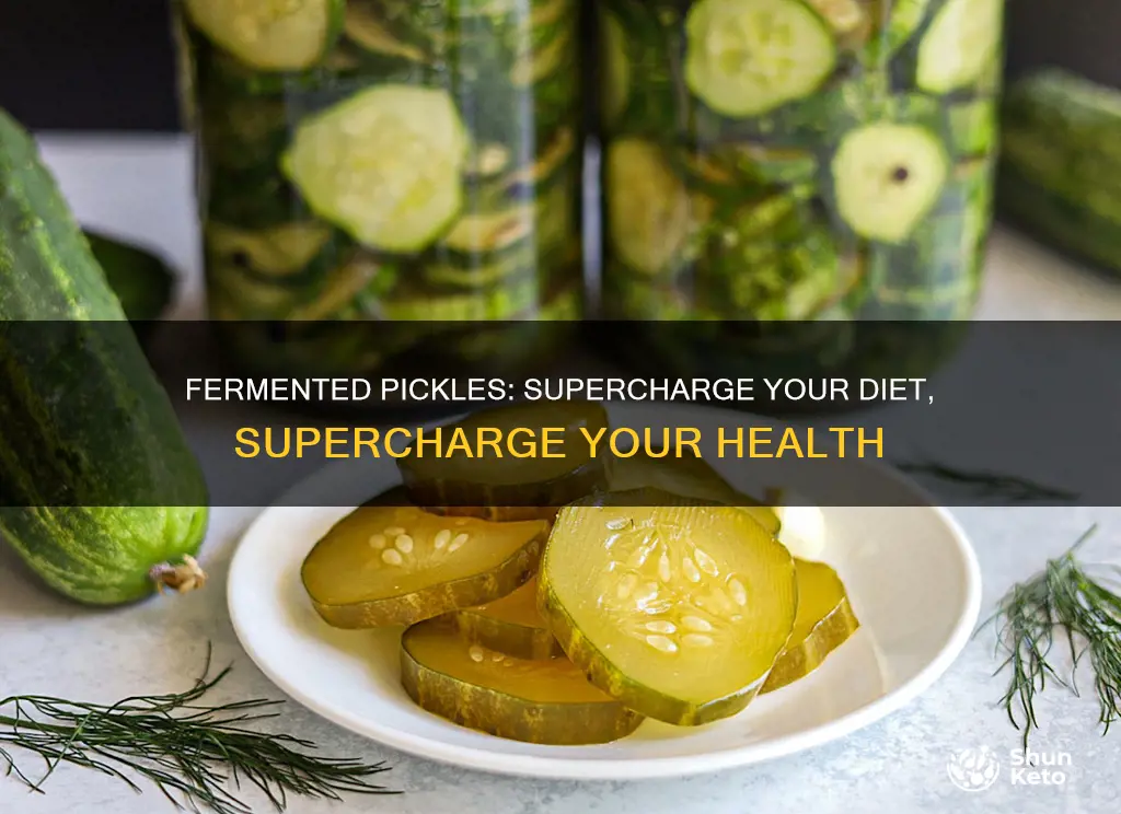 why your diet needs more fermented pickles