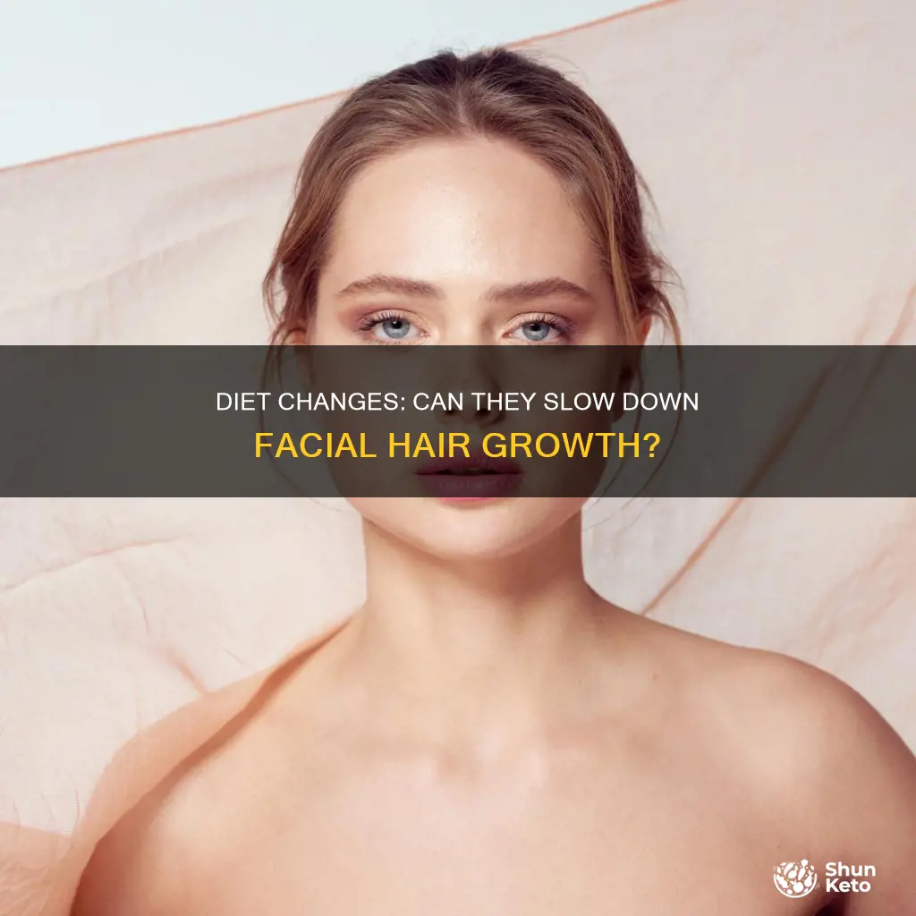 will a change in diet slow down facial hair growth