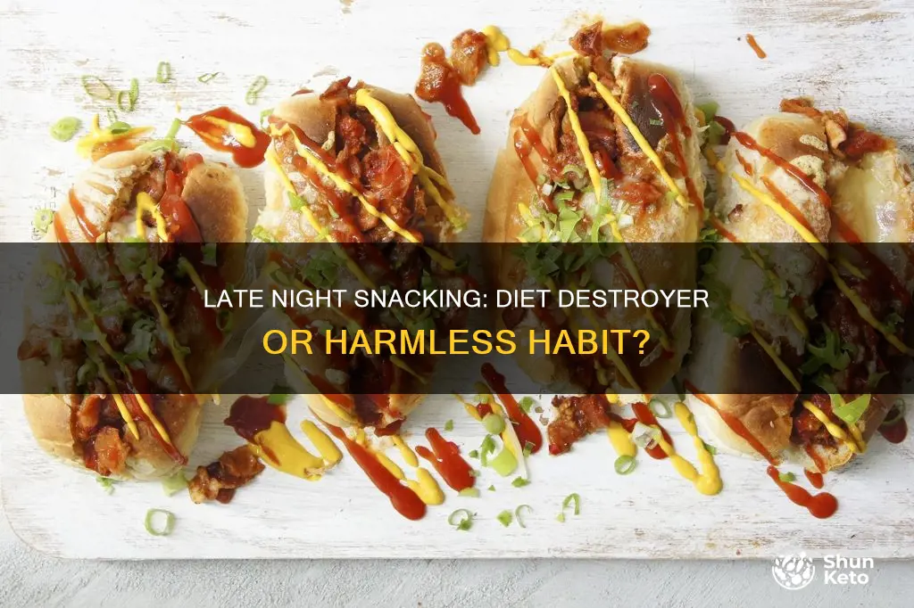 will a late night snack ruin my diet