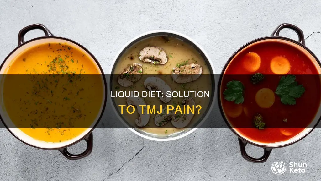 will a liquid diet help with tmj pain