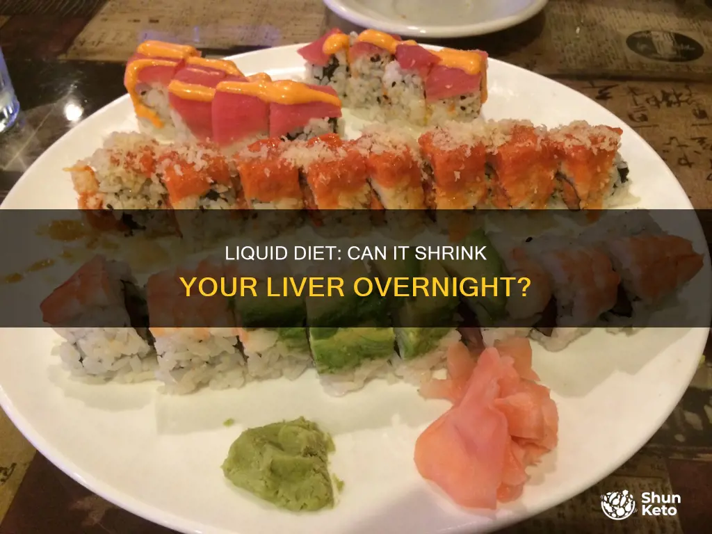 will a liquid diet shrink your liver in one day