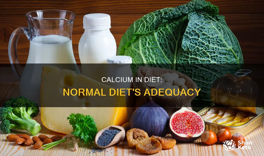 will a normal diet provide adequate amounts of calcium