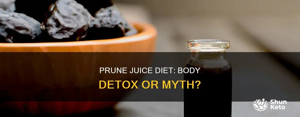 will a prune juice diet detox ur body
