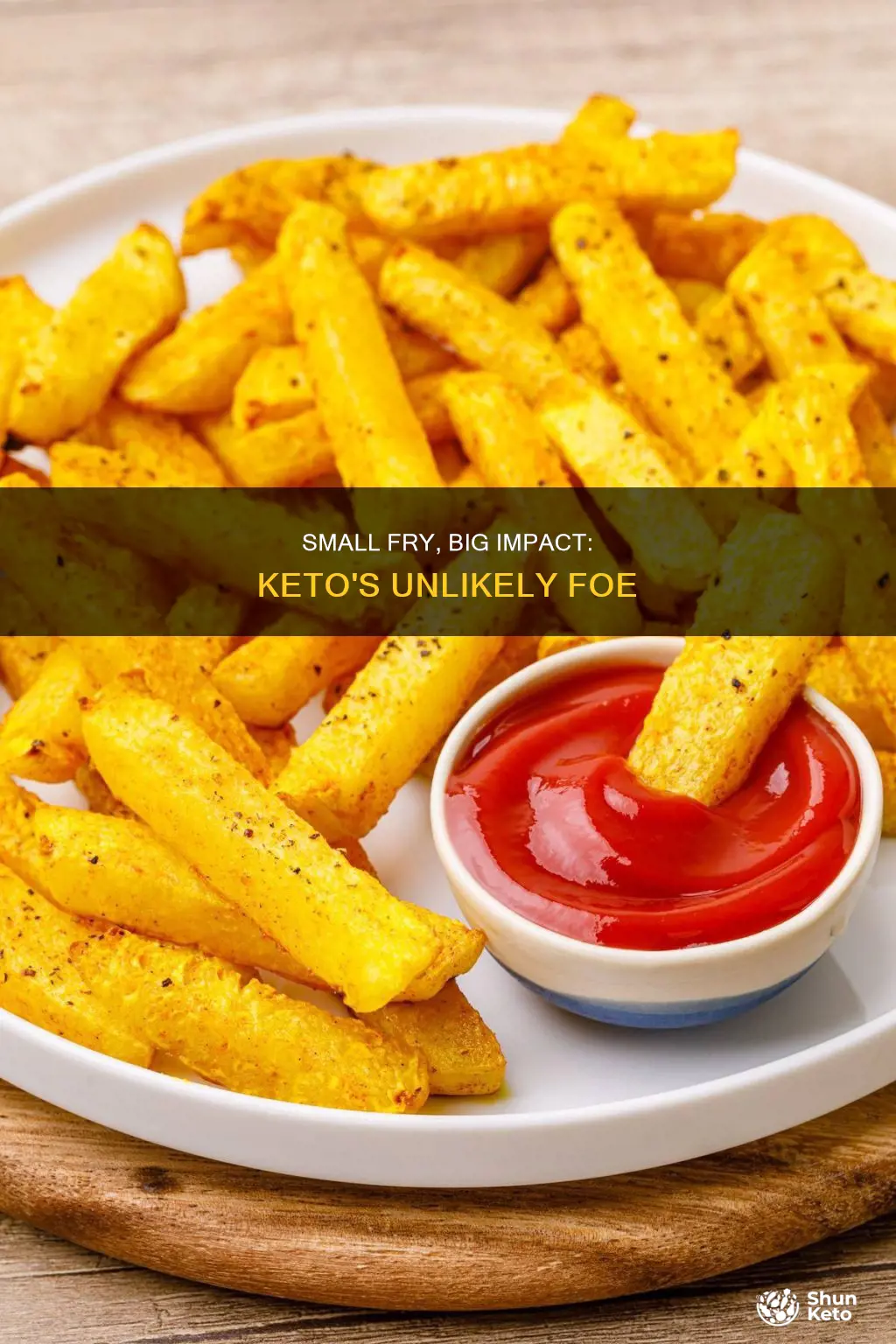 will a small fry blow keto