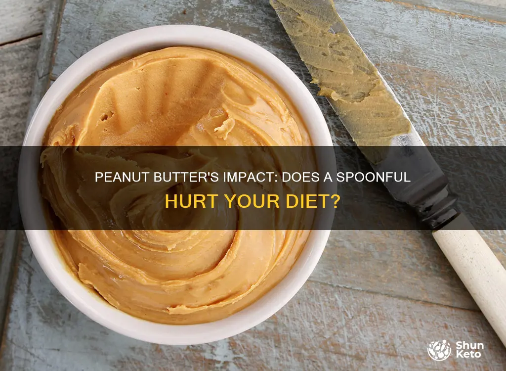 will a spoonful of peanut butterhurt a diet