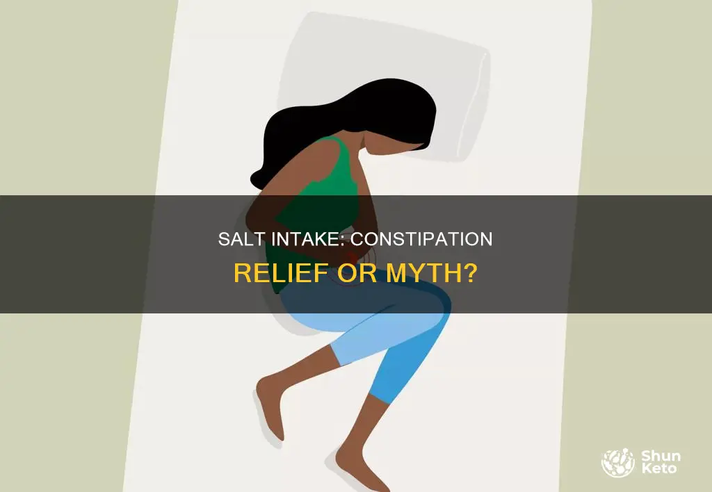 will adding salt to diet help with constipation