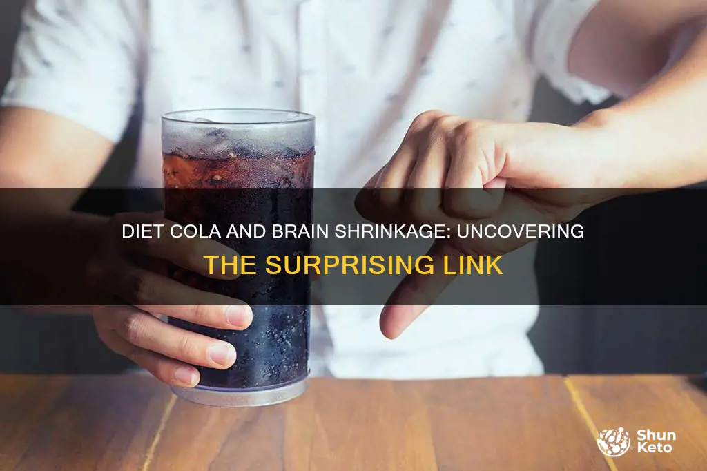 will diet cola shrink your brain