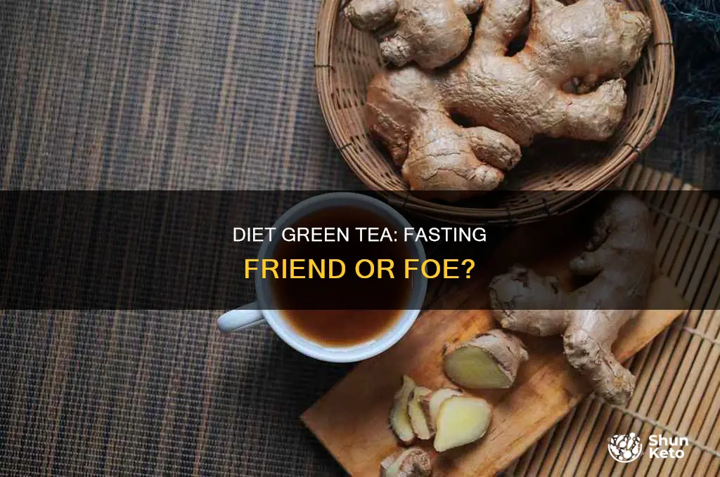 will diet green tea break a fast