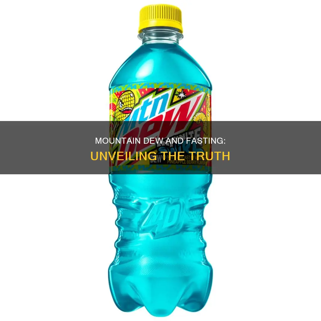 will diet mountain dew break a fast