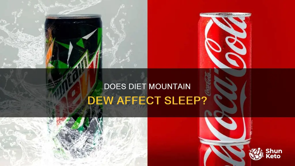 will diet mountain dew keep me awake