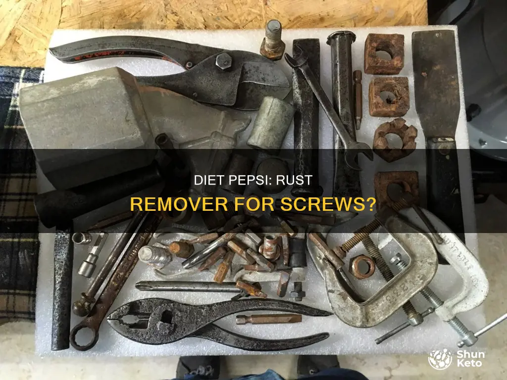 will diet pepsi clean rust off a screw