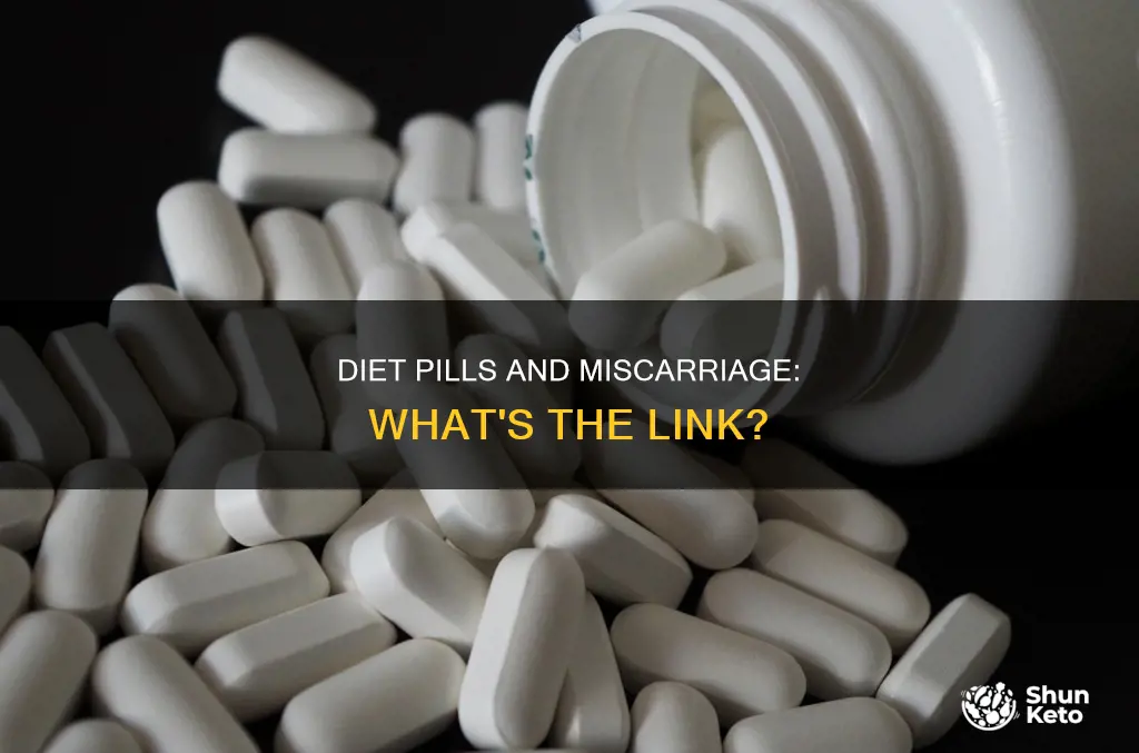 will diet pills make you miscarry