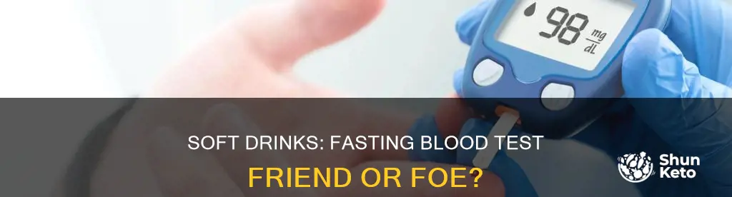 will diet soft drinks ruin a fasting blood test