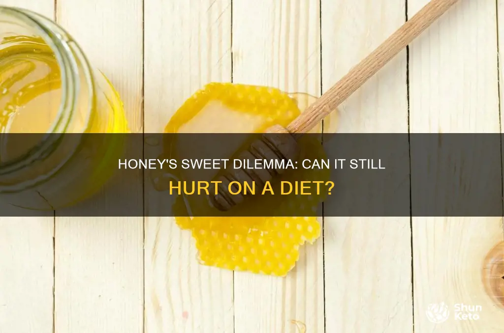 will honey hurt on diet