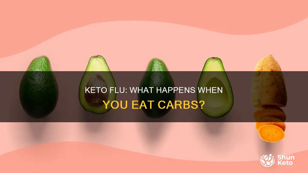 will i get keto flu after eating carbs again