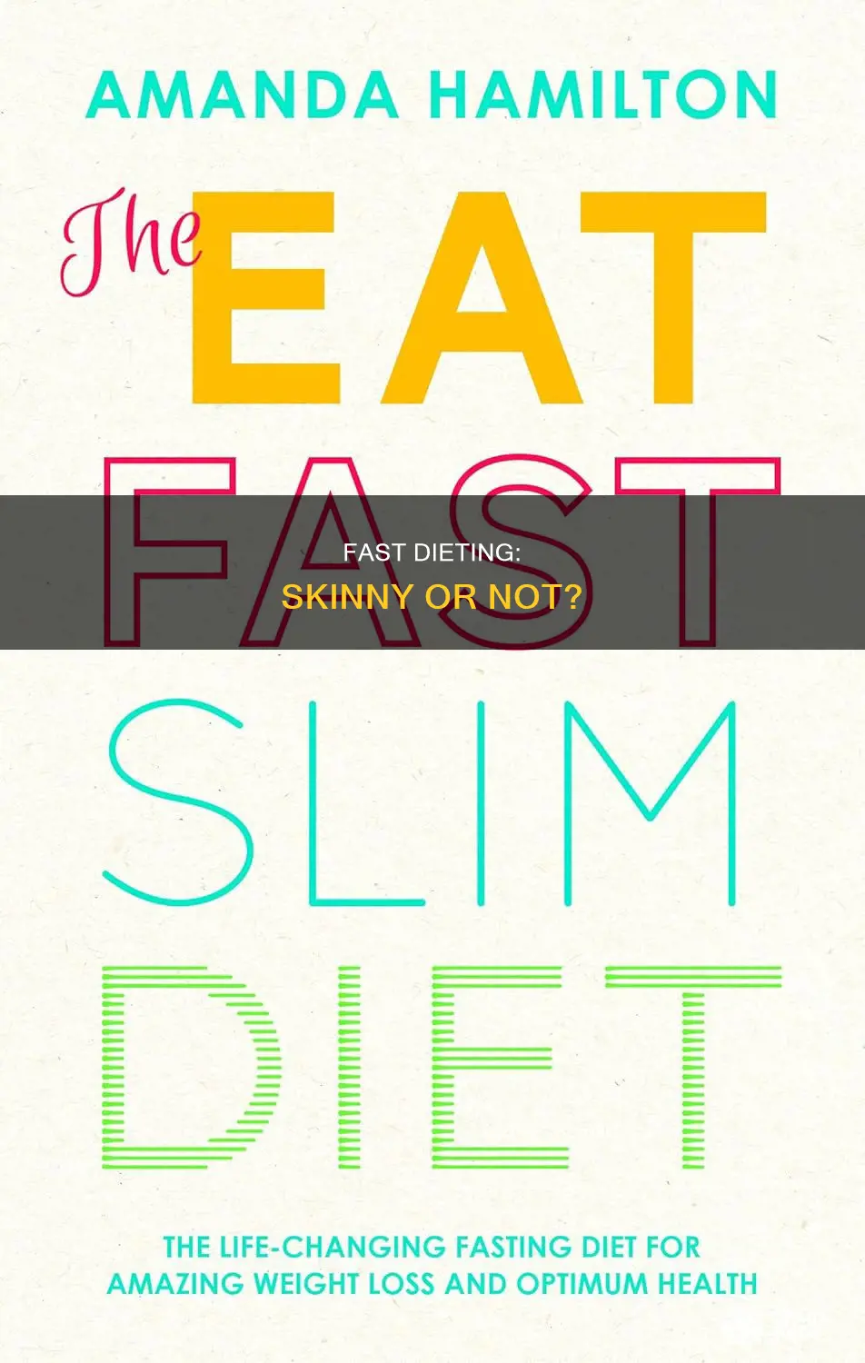 will i look skinny if i diet fast