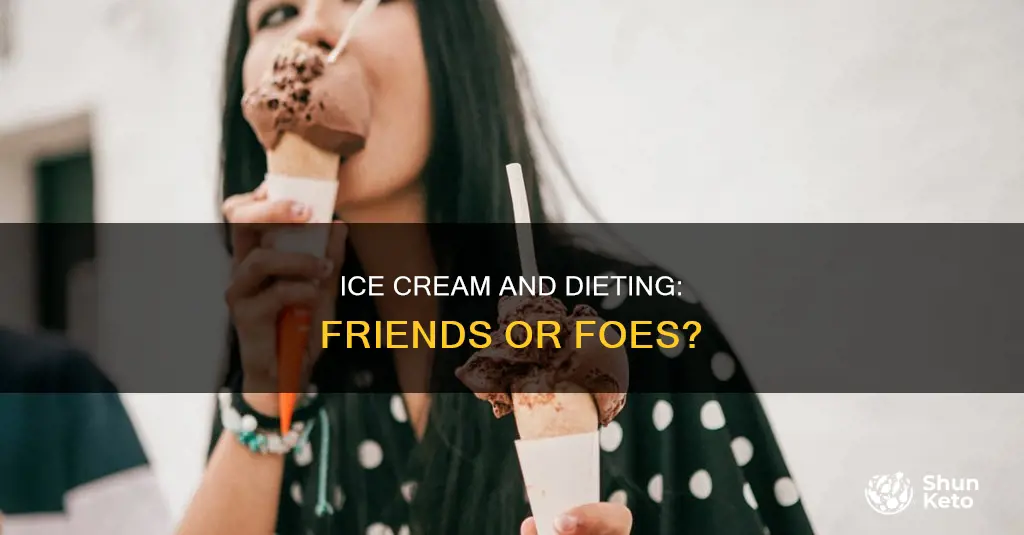 will ice cream ruin my diet