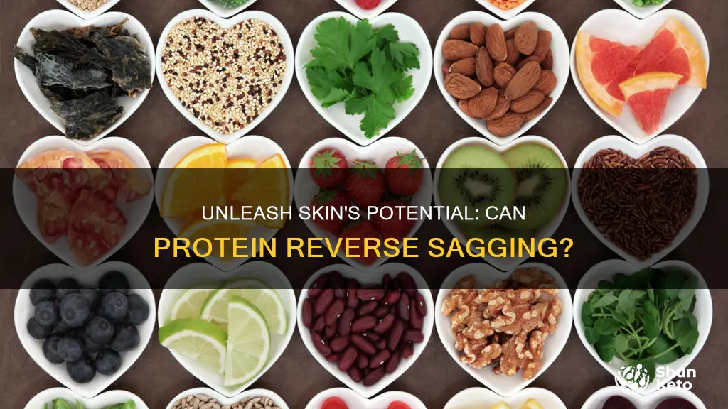 will increasing protein in the diet reverse saggy skin