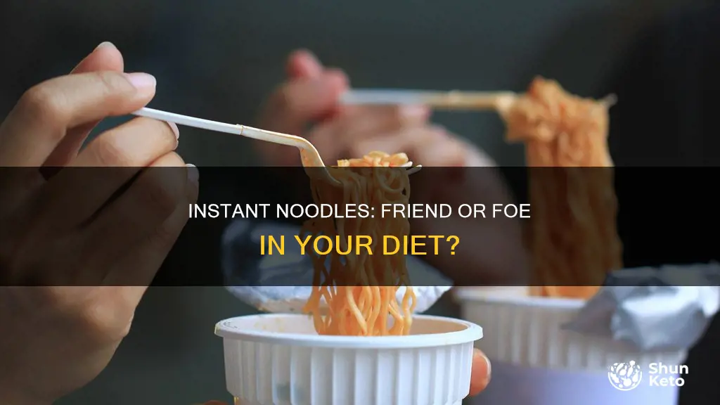 will instant noodles riin my diet