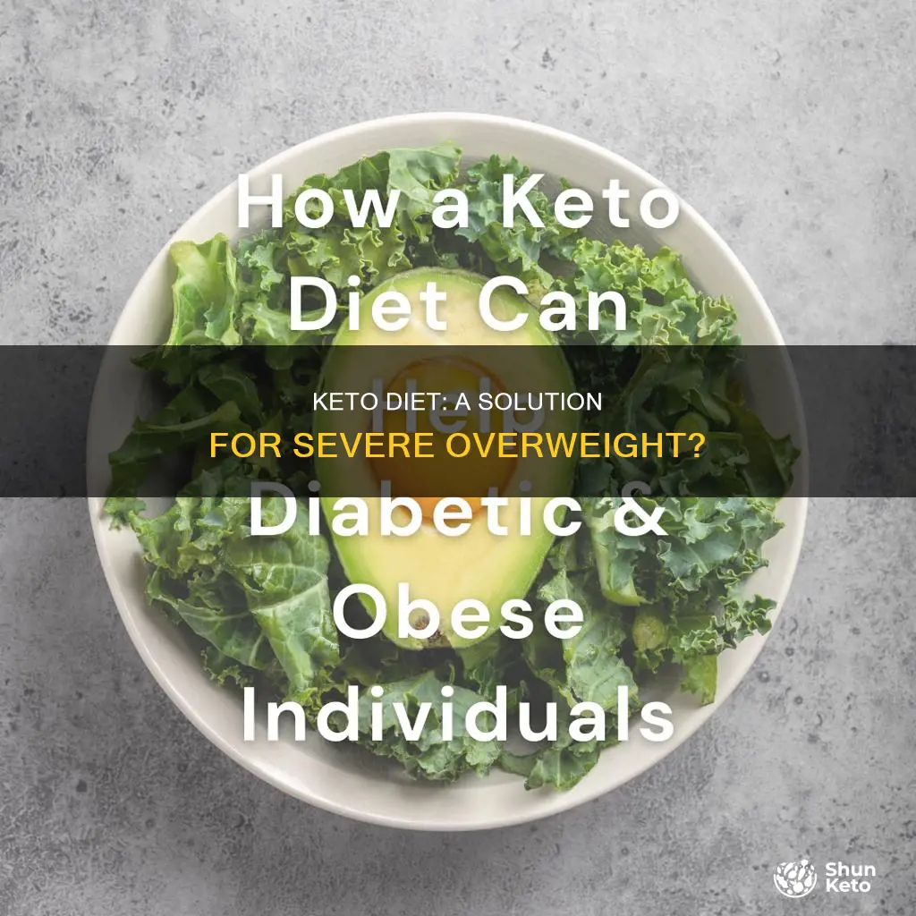 will keto help if you are severely overweight