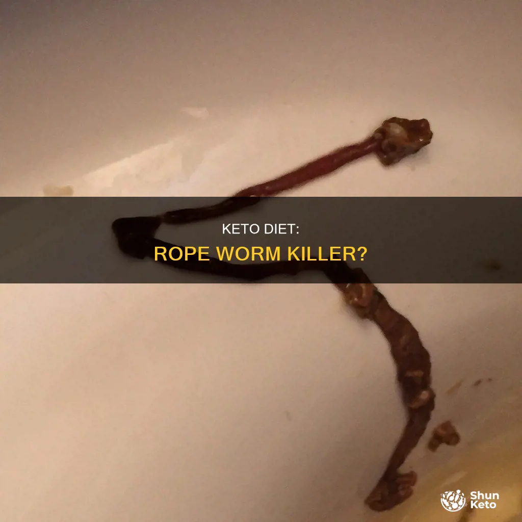 will keto kill rope worms