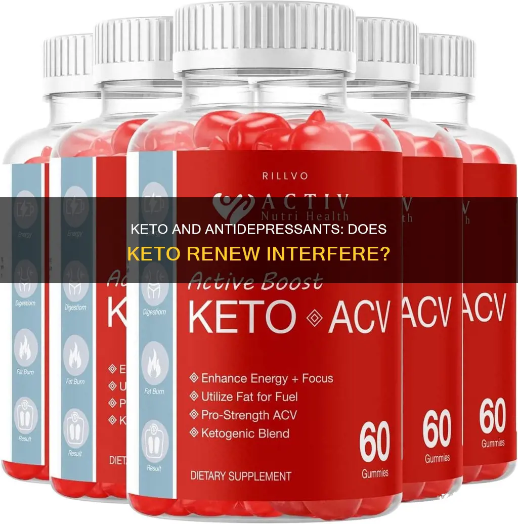 will keto renew affect my antidepressants