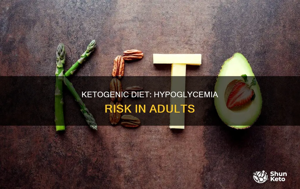 will ketogenic diet cause ketotic hypoglycemia in adults