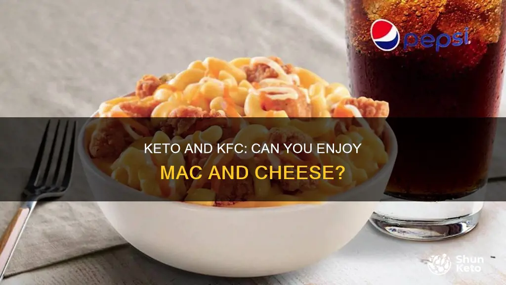 will kfc mac and cheese kill keto