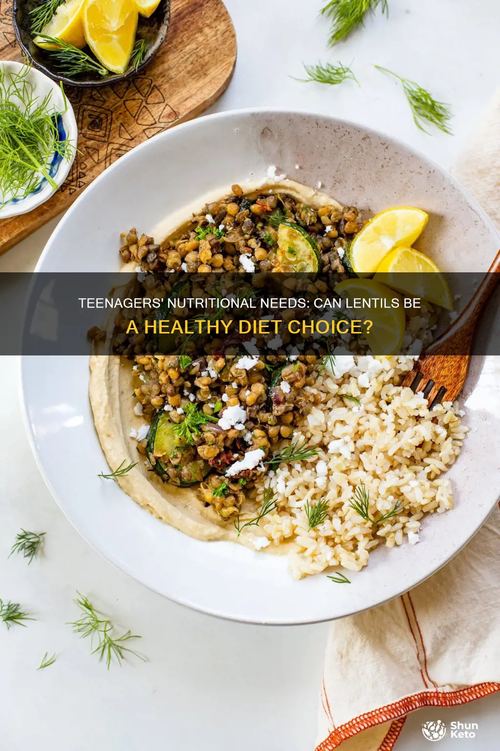 will lentils satisfy a teenager diet