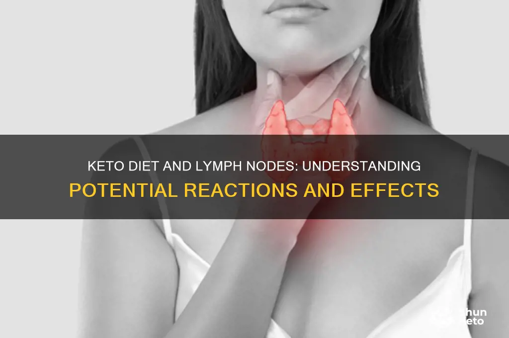 will lymph nodes react on keto diet