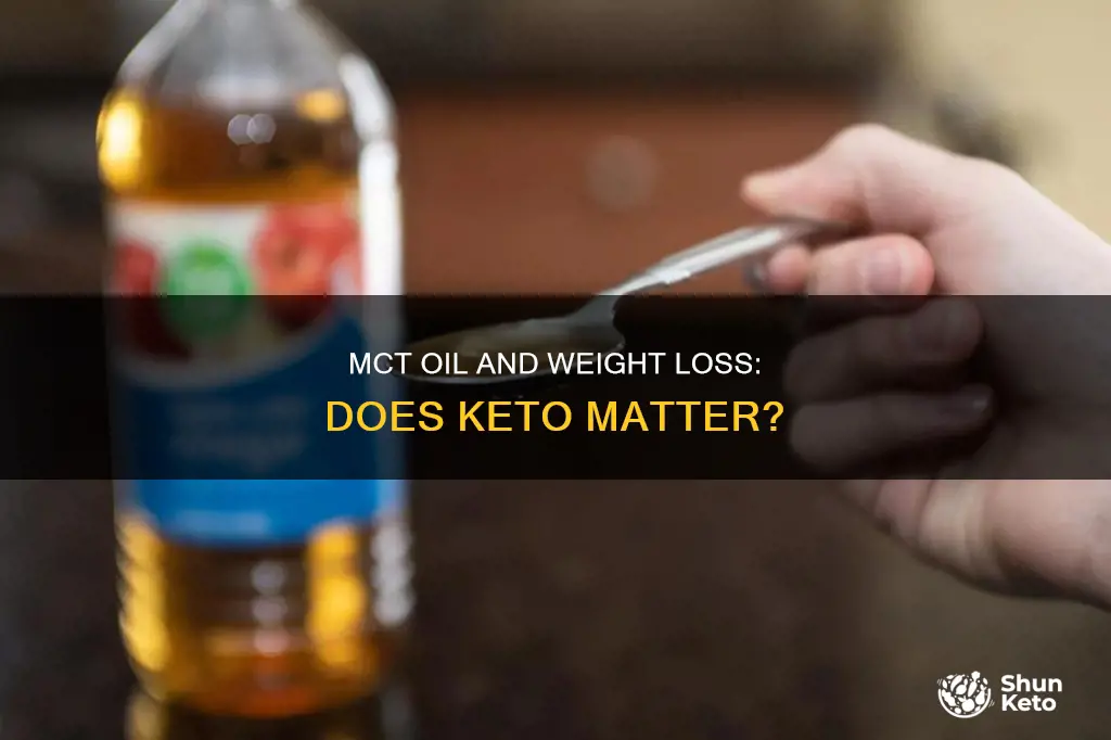 will mct oil make tou lose weight without keto