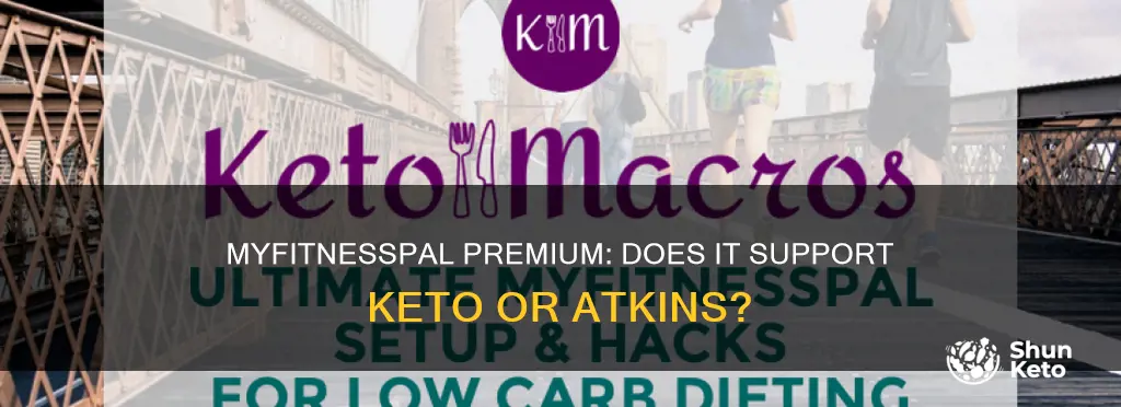 will myfitnesspal premium recognize atkins or keto