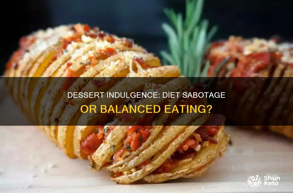 will one dessert ruin diet