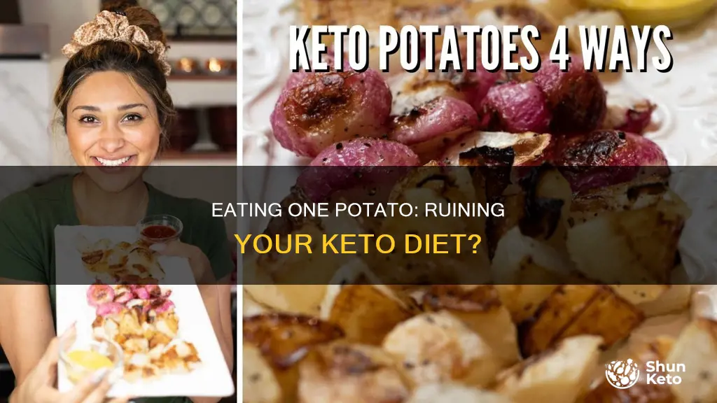 will one potato ruin keto