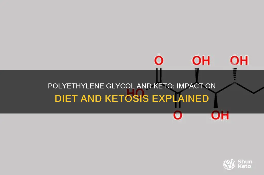 will polyethylene glycol affect the keto diet