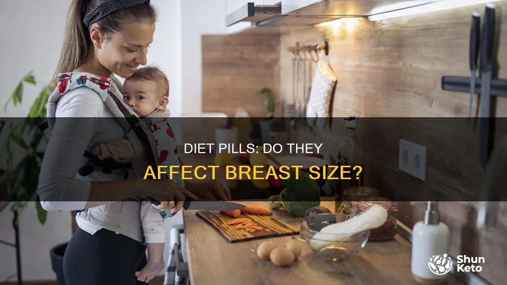 will taking diet pills reduce the size of my breasts